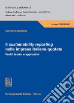 Il sustainability reporting nelle imprese italiane quotate. Profili teorici e applicativi