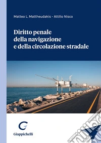 Diritto penale della navigazione e della circolazione stradale libro