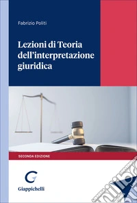Lezioni di Teoria dell'interpretazione giuridica libro