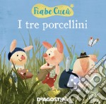 I tre porcellini. Ediz. a colori libro