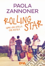 Rolling star. Come una stella che rotola. Nuova ediz. libro