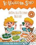 Sfida all'ultimo bleah! libro