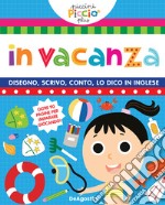 In vacanza. Ediz. a colori