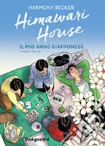 Himawari House. Il mio anno giapponese libro