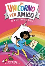 La grande caccia al tesoro. Un unicorno per amico libro