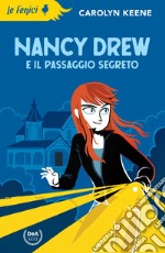 Nancy Drew e il passaggio segreto. Nuova ediz. libro