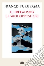 Il liberalismo e i suoi oppositori libro