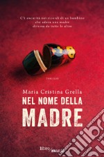 Nel nome della madre libro