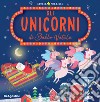 Gli unicorni di babbo natale. Ediz. a colori libro