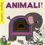 Animali! Imparo i contrari libro