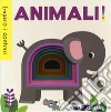 Animali! Imparo i contrari libro di Galloway Fhiona