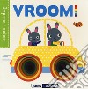 Vroom! Imparo i colori. Ediz. a colori libro