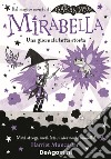 Una giornata tutta storta! Mirabella libro