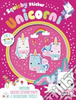 Unicorni. Squishy sticker. Ediz. a colori. Con 3 squishy sticker libro