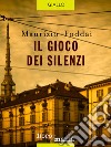 Il gioco dei silenzi libro