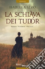 La schiava dei Tudor