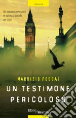 Un testimone pericoloso libro