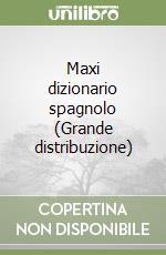 Maxi dizionario spagnolo (Grande distribuzione) libro