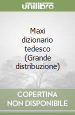 Maxi dizionario tedesco (Grande distribuzione) libro