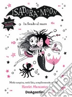 In fondo al mare. Isadora Moon