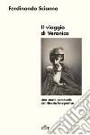 Il viaggio di Veronica. Una storia personale del ritratto fotografico. Nuova ediz. libro di Scianna Ferdinando
