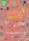 La casa delle fate. Ediz. a colori. Con 6 modellini di fate. Con 20 sagomine libro