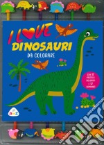 I love dinosauri da colorare. Ediz. illustrata. Con 12 pastelli colorati e gommine libro