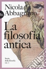 La filosofia antica. Storia della filosofia. Vol. 1 libro