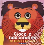 Gioca a nascondino con leone e i suoi amici. Dietro ai buchi. Ediz. a colori libro