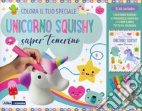 Colora il tuo speciale unicorno Squishy super tenerino. Con giocattolo morbido. Con 6 pennarelli libro