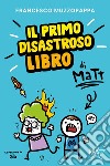 Il primo disastroso libro di Matt libro