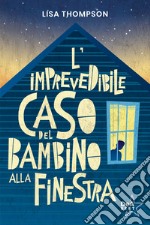 L'imprevedibile caso del bambino alla finestra