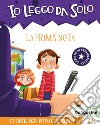 La prima nota. Avventure in classe! Io leggo da solo. Ediz. a colori libro