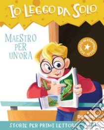 Il segreto della maestra Teresa. Avventure in classe! Io leggo da solo