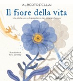 Il fiore della vita. Una storia contro la prepotenza per imparare la pace. Ediz. a colori libro