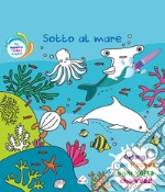 Sotto al mare. Ediz. a colori. Con pennello magico libro