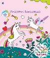 Unicorni fantastici. Ediz. a colori. Con pennello magico libro