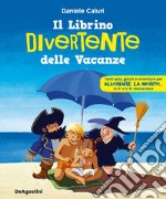 Il librino divertente delle vacanze. Ediz. a colori