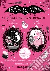 Un halloween stregato. Isadora Moon libro