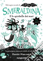 Smeraldina e lo spiritello dei mari. Isadora Moon libro