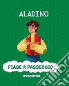 Aladino. Ediz. a colori libro