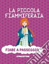 La piccola fiammiferaia. Ediz. a colori libro