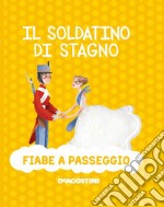 Il soldatino di stagno. Ediz. a colori libro