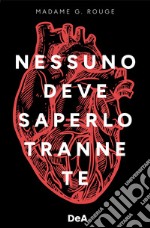 Nessuno deve saperlo tranne te