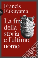 La fine della storia e l'ultimo uomo libro