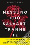 Nessuno può salvarti tranne te libro