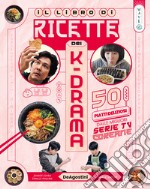 Dea wave. Il libro di ricette dei k-drama. Ediz. illustrata libro