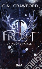 Frost. Un amore fatale