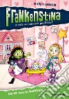 Un tè con le bambole... da paura. Frankenstina libro di Sagnibene Valentina