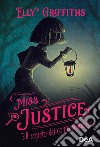 Il segreto dei contrabbandieri. Miss Justice libro